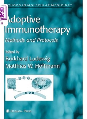 海外直订医药图书Adoptive Immunotherapy: Methods and Protocols 过继免疫治疗:方法和方案