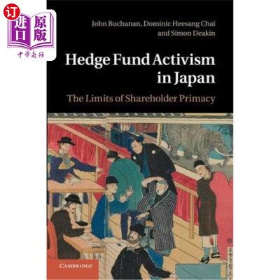 海外直订Hedge Fund Activism in Japan: The Limits of Shareholder Primacy 日本对冲基金激进主义:股东至上的限制