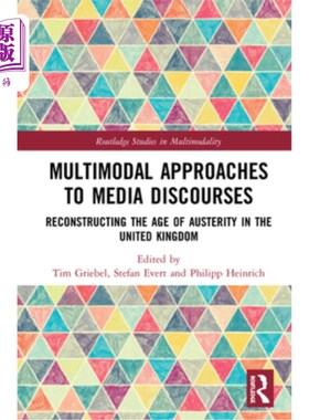 海外直订Multimodal Approaches to Media Discourses: Reconstructing the Age of Austerity i 媒体语篇的多模态方法:重建