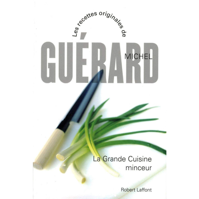 现货 米歇尔盖哈的清淡菜 瘦身 美食 LA GRANDE CUISINE MINCEUR NE 法文原版 Michel Guerard 食谱 生活 烹饪【中商原版】 - 白底图