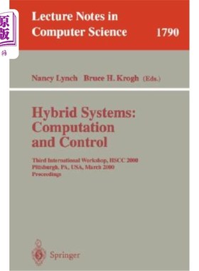 海外直订Hybrid Systems: Computation and Control: Third International Workshop, Hscc 2000 混合系统:计算与控制:第三届