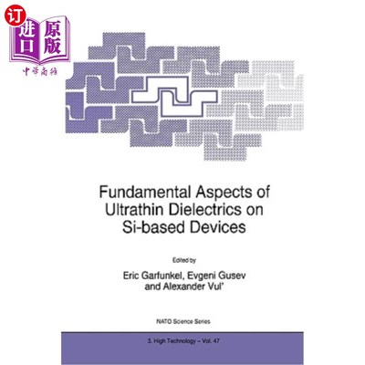 海外直订Fundamental Aspects of Ultrathin Dielectrics on Si-Based Devices 硅基超薄电介质的基本特性