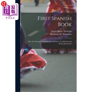 the Pestalozzian Spanish After 在自然或 海外直订First and Natural Book For Method 第一本西班牙语书 Schools