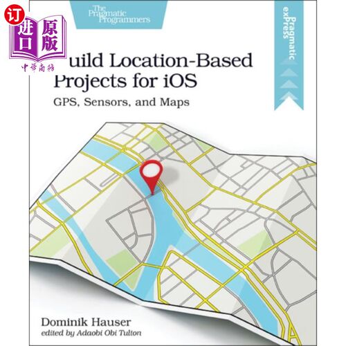 海外直订Build Location-Based Projects for iOS 为iOS构建基于位置的项目