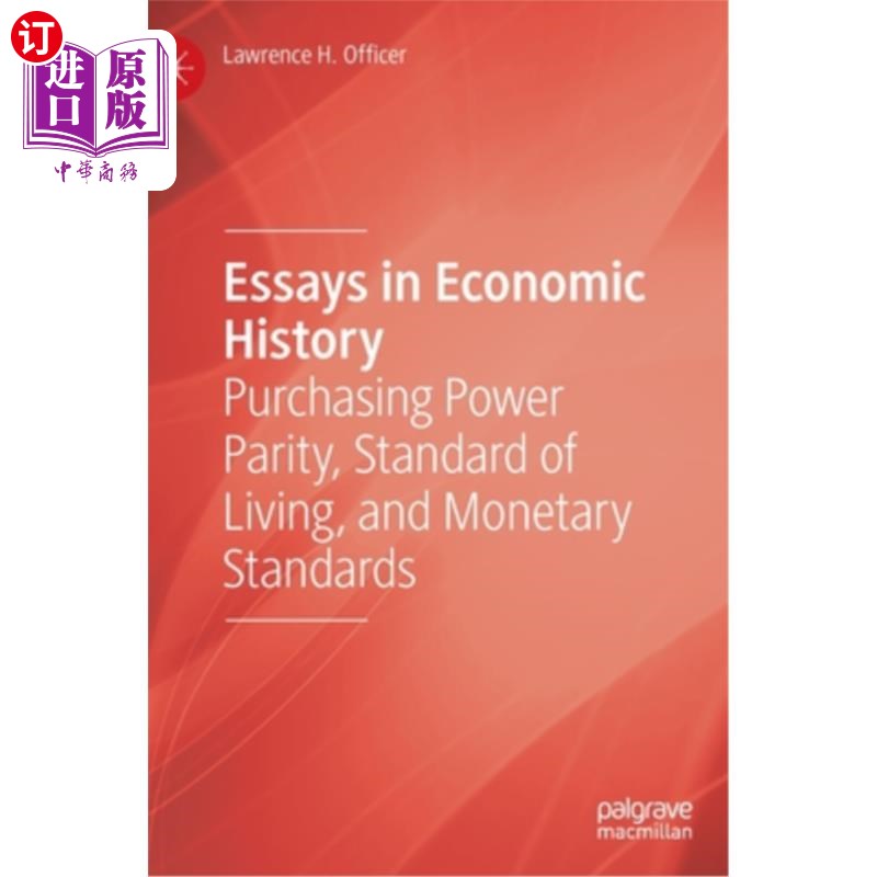 海外直订Essays in Economic History: Purchasing Power Parity, Standard of Living, and Mon 经济史论文集:购买力平价、
