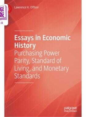 海外直订Essays in Economic History: Purchasing Power Parity, Standard of Living, and Mon 经济史论文集:购买力平价、