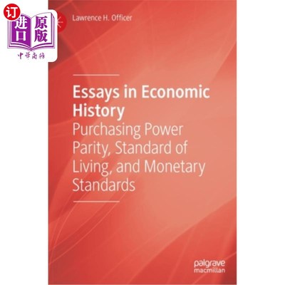 海外直订Essays in Economic History: Purchasing Power Parity, Standard of Living, and Mon 经济史论文集:购买力平价、