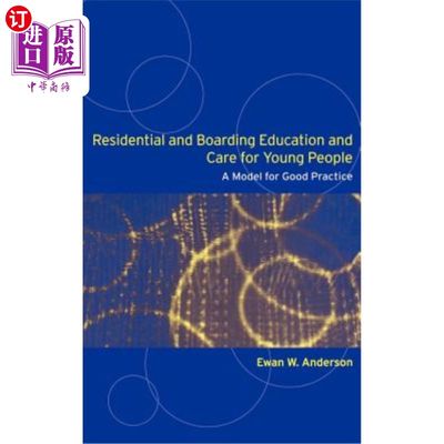 海外直订Residential and Boarding Education and Care for Young People: A Model for Good M 青年寄宿教育与关怀：良好管