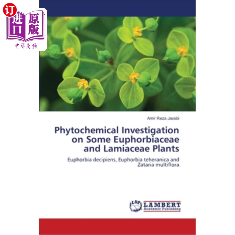 海外直订Phytochemical Investigation on Some Euphorbiaceae and Lamiaceae Plants 大戟科和唇形科植物的化学成分研究