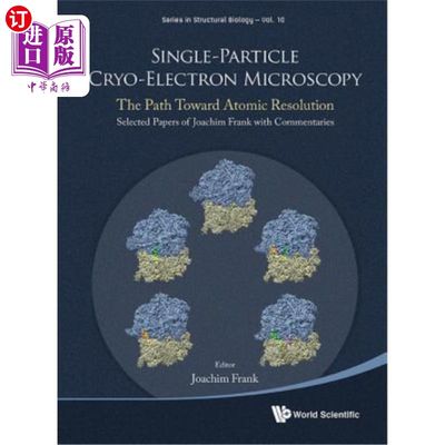 海外直订Single-Particle Cryo-Electron Microscopy: The Path Toward Atomic Resolution/ Sel 单粒子低温电子显微术：走向