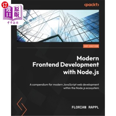海外直订Modern Frontend Development with Node.js: A compendium for modern JavaScript web Node.js的现代