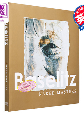 Georg Baselitz: Naked Masters 进口艺术 乔治·巴塞利兹：无缕杰作【中商原版】