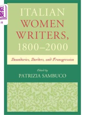 海外直订Italian Women Writers, 1800-2000: Boundaries, Borders, and Transgression 意大利女作家1800-200pb