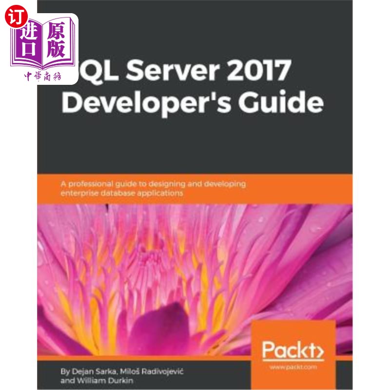 海外直订SQL Server 2017 Developer s Guide: A professional guide to designing and develop SQL Server