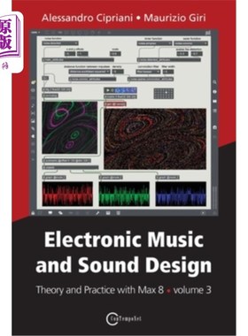 海外直订Electronic Music and Sound Design - Theory and Practice with Max 8 - volume 3 电子音乐和声音设计-理论与实践