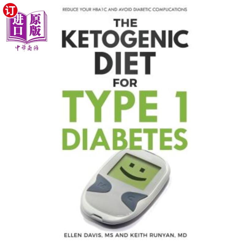 海外直订医药图书The Ketogenic Diet for Type 1 Diabetes: Reduce Your HbA1c and Avoid Diabetic Com 1型糖尿病的生酮饮
