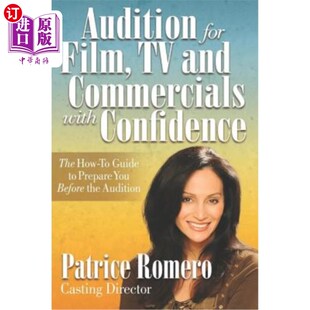 海外直订Audition for Film, TV and Commercials with Confidence: The How-To Guide to Prepa 自信试镜：试镜前如何指导你