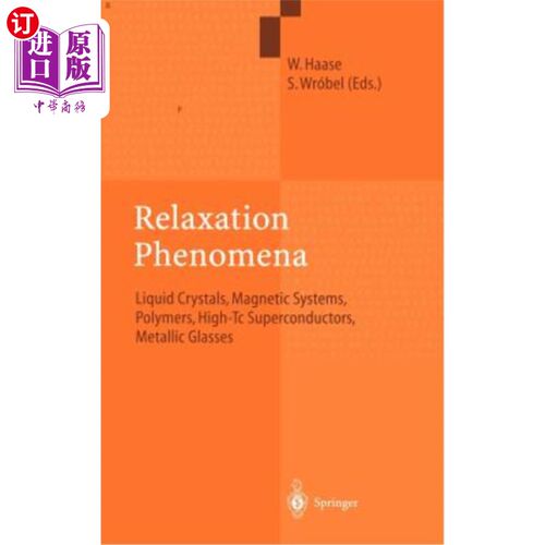 海外直订Relaxation Phenomena: Liquid Crystals, Magnetic Systems, Polymers, High-Tc Super 弛豫现象：液晶、磁性系统、