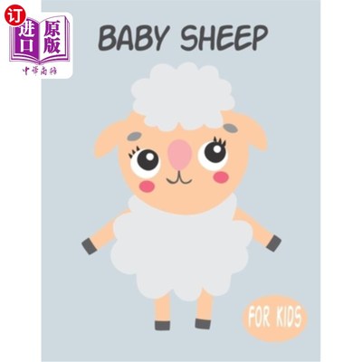 海外直订Baby Sheep For Kids: Amazing Animal Coloring book Great Gift for Boys & Girls, A 羊宝宝为孩子:惊人的动物着