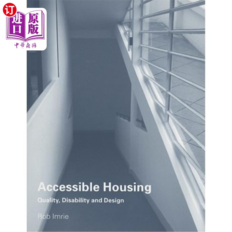 海外直订Accessible Housing: Quality, Disability and Design 无障碍住房:质量、残疾和设计