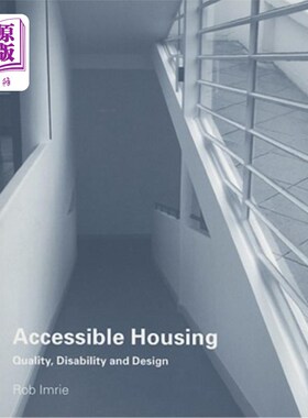 海外直订Accessible Housing: Quality, Disability and Design 无障碍住房:质量、残疾和设计