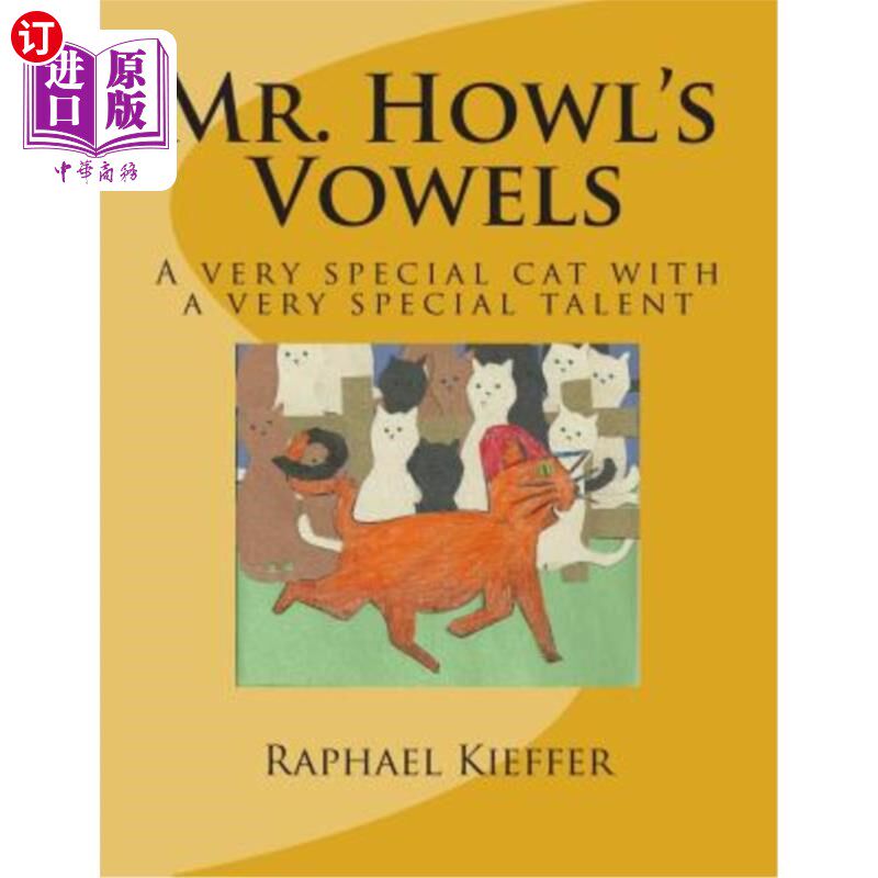 海外直订Mr. Howl's Vowels: A very special cat with a very special talent 豪尔先生的元音:一只非常特别的猫，有着非常