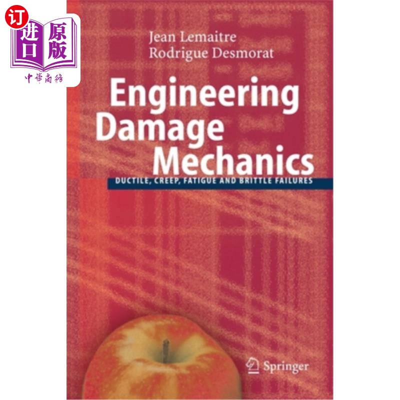 海外直订Engineering Damage Mechanics: Ductile, Creep, Fatigue and Brittle Failures 工程损伤力学:延性、蠕变、疲劳和