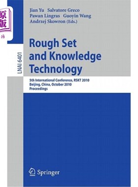 海外直订Rough Set and Knowledge Technology: 5th International Conference, Rskt 2010, Bei 粗糙集与知识技术：第五届国