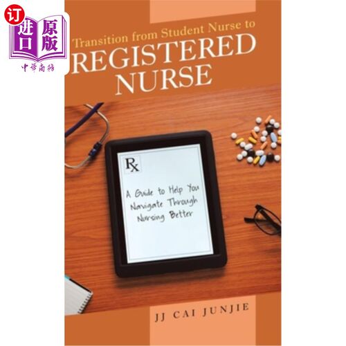 海外直订Transition from Student Nurse to Registered Nurse: A Guide to Help You Navigate  从实习护士到注册护士的转变