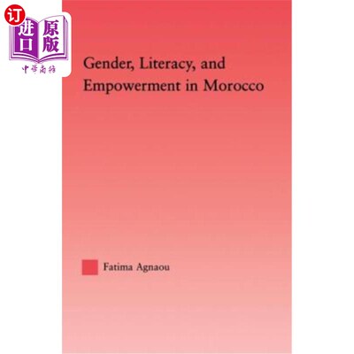 海外直订Gender, Literacy, and Empowerment in Morocco 摩洛哥的性别、扫盲和赋权