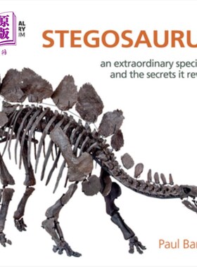 海外直订Stegosaurus: An Extraordinary Specimen and the Secrets It Reveals 剑龙:一个非凡的标本和它所揭示的秘密