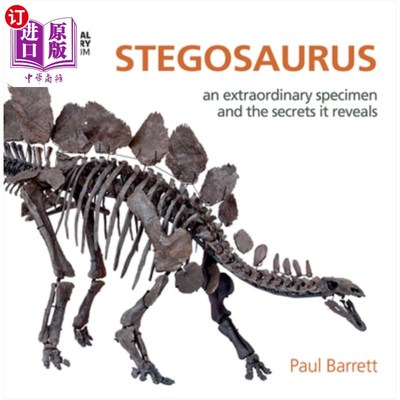 海外直订Stegosaurus: An Extraordinary Specimen and the Secrets It Reveals 剑龙:一个非凡的标本和它所揭示的秘密