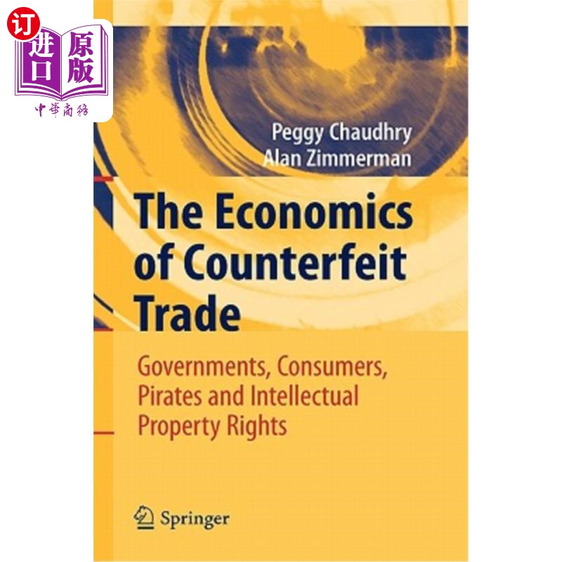 海外直订The Economics of Counterfeit Trade: Governments, Consumers, Pirates and Intellec 仿冒贸易的经济学:政府、消 书籍/杂志/报纸 原版其它 原图主图