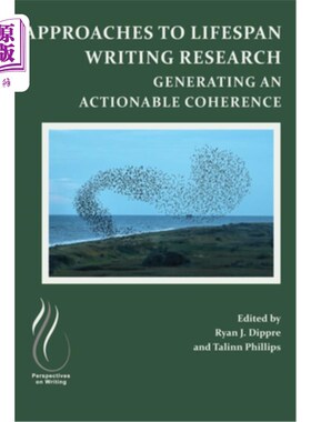 海外直订Approaches to Lifespan Writing Research: Generating an Actionable Coherence 终身写作研究方法：产生可操作的