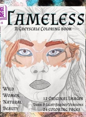 海外直订Tameless Women Greyscale Wild Women, Natural Beauty: 12 original fantasy colorin 无驯服的女人灰阶野性女人，