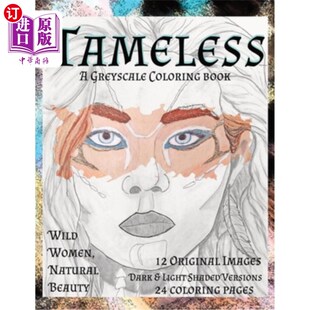 海外直订Tameless Women Greyscale Wild Women, Natural Beauty: 12 original fantasy colorin 无驯服的女人灰阶野性女人，