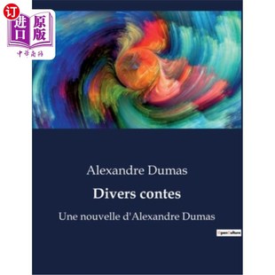 Alexandre 短篇小说 contes 大仲马 各种故事 Dumas nouvelle Une Divers 海外直订法语