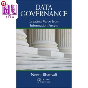 海外直订Data Governance: Creating Value from Information Assets 数据治理:从信息资产中创造价值