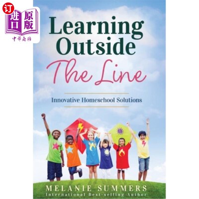 海外直订Learning Outside the Line: Innovative Homeschool Solutions 线上学习：创新的家庭学校解决方案