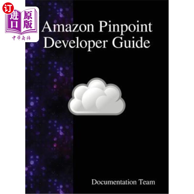 海外直订Amazon Pinpoint Developer Guide 亚马逊精确定位开发者指南