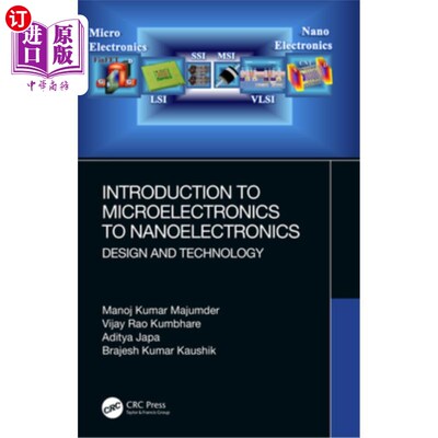 海外直订Introduction to Microelectronics to Nanoelectronics: Design and Technology 微电子学到纳米电子学导论:设计与