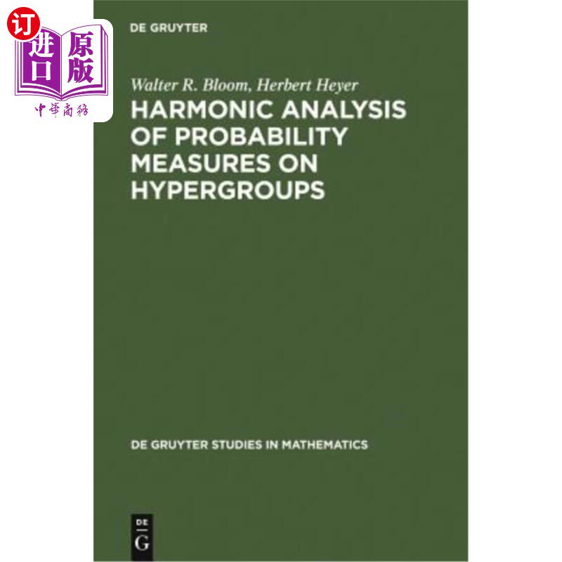 海外直订Harmonic Analysis of Probability Measures on Hypergroups 超群上概率测度的调和分析