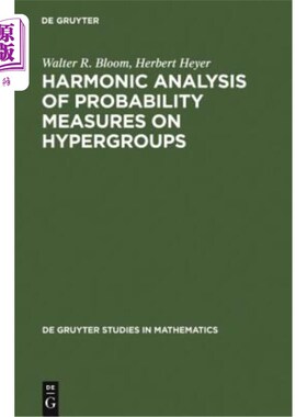 海外直订Harmonic Analysis of Probability Measures on Hypergroups 超群上概率测度的调和分析