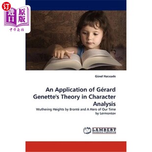 Genette理论在性格分析中 Gerard Theory Genette 海外直订An 应用 Application Analysis Character