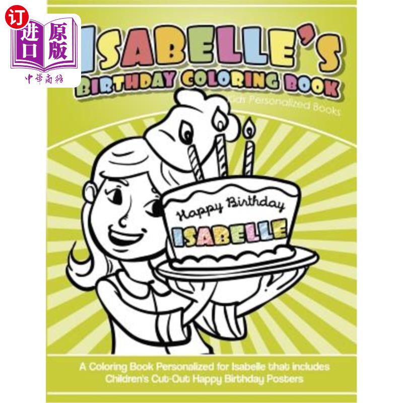 海外直订Isabelle's Birthday Coloring Book Kids Personalized Books: A Coloring Book Perso 伊莎贝尔的生日填色书儿童个