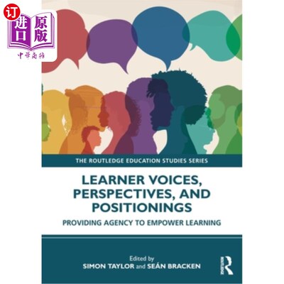 海外直订Learner Voices, Perspectives, and Positionings: Providing Agency to Empower Lear 学习者的声音、观点和定位：