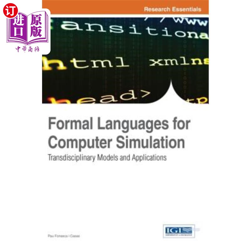 海外直订Formal Languages for Computer Simulation: Transdisciplinary Models and Applicati 计算机模拟的形式语言：跨学