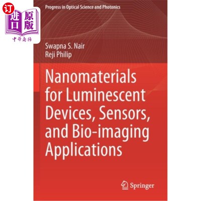 海外直订Nanomaterials for Luminescent Devices, Sensors, and Bio-Imaging Applications 发光器件、传感器和生物成像应用