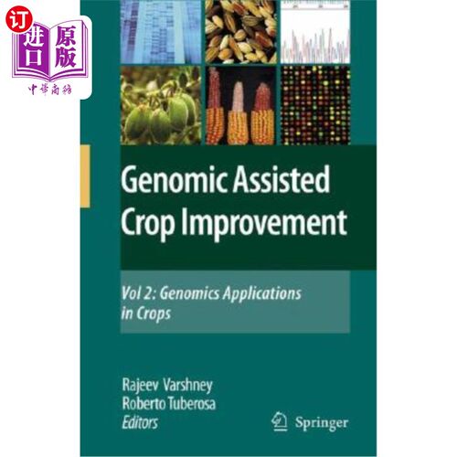海外直订Genomics-Assisted Crop Improvement, Volume 2: Genomics Applications in Crops 基因组辅助作物改良，第2卷:基因
