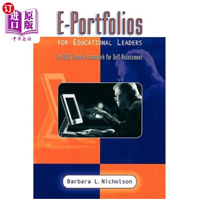 海外直订E-Portfolios for Educational Leaders: An ISSLC-Based Framework for Self-Assessme 面向教育领袖的电子作品集:基于